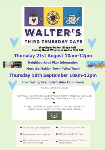 Advert for Walter's Community Cafe on Thursday 21st August 10m-12pm in Woodham Walter Village Hall.