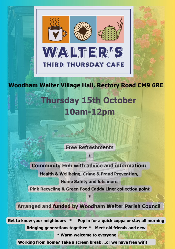 Poster advertising Walter's Third Thursday Cafe on Thursday 15th October 10-12 at Woodham Walter Village Hall